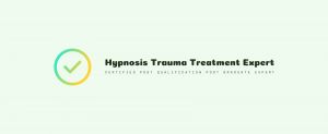 Certificated Expert in the use of Hypnosis in Trauma Treatment
